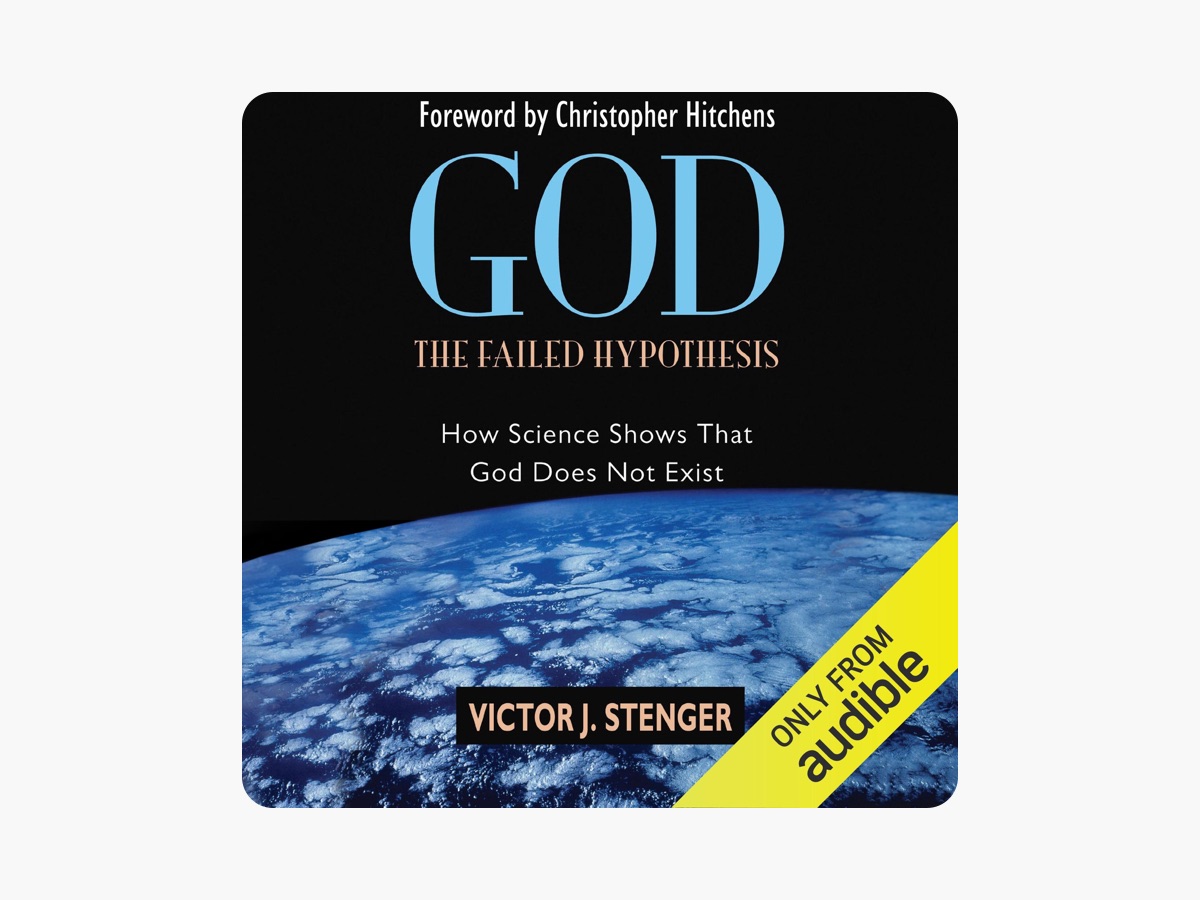 God - the Failed Hypothesis: How Science Shows That God Does Not