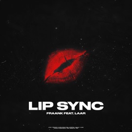 Lip Sync (feat. LAAR) Fraank