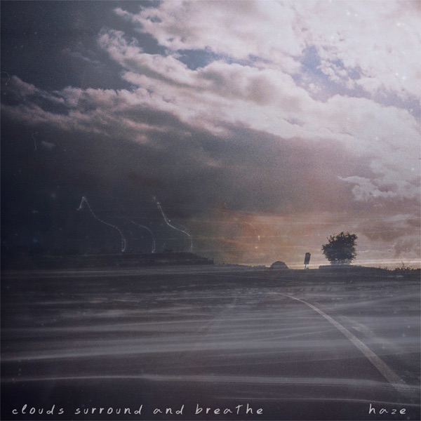 Clouds Surround and Breathe
