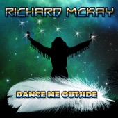 Richard Mckay - Dance Me Outside