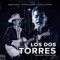 Los Dos Torres - Virlán García & Jovanny Cadena Y Su Estilo Privado lyrics