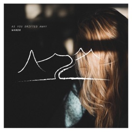 As You Drifted Away Wandr