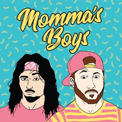 The Momma's Boys Podcast | Podbay