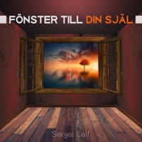 Fönster till din själ - Sergei Leif