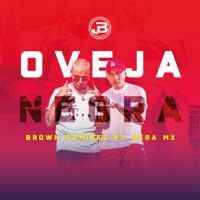 Oveja Negra (feat. Gera MX) - Single - Brown Ramirez