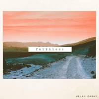 Album cover for Faithless by Uriah Garay