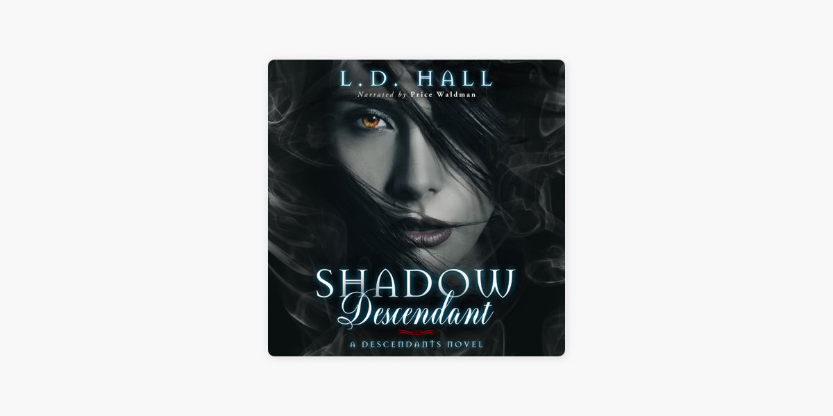 Shadow Descendant: Descendants, Book 1 (Unabridged) on Apple Books