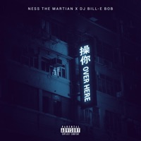 Over Here (feat. Ness the Martian) - Single - DJ Bill-E Bob