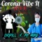 Corona Vibe It(Cvi) [feat. At Mike] - Dripill lyrics