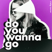 Do You Wanna Go (feat. Emmi) artwork