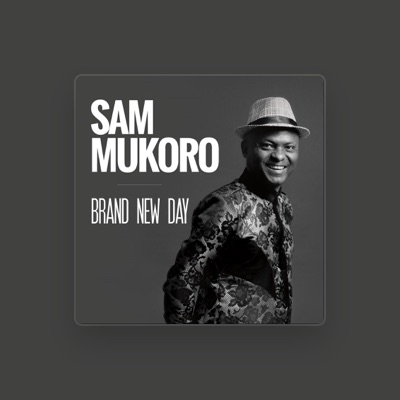 Listen to Sam Mukoro, watch music videos, read bio, see tour dates & more!
