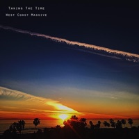 Taking the Time - Single - West Coast Massive