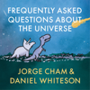 Frequently Asked Questions About the Universe - Daniel Whiteson & Jorge Cham