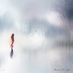 Because It's You - Single