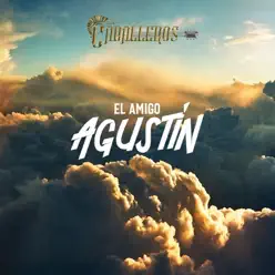 El Amigo Agustín - Single - Grupo Los Caballeros El Amigo Agustín - Single - Grupo Los Caballeros