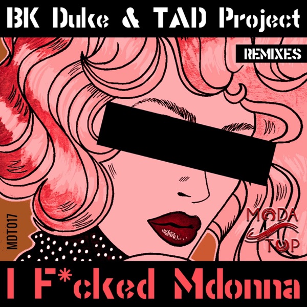 I F*cked Mdonna (Remixes) - EP