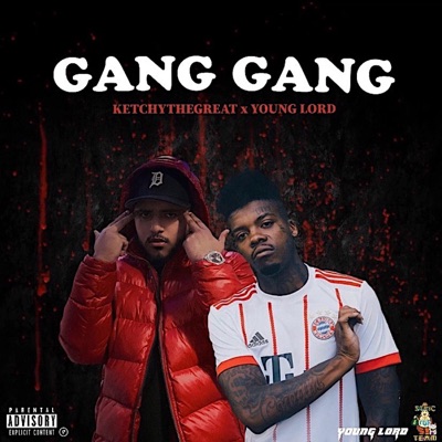 Gang Gang (feat. KetchyTheGreat) - Single