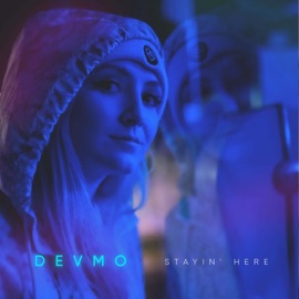 Stayin' Here DEVMO