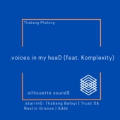 .voices in my heaD (feat. Komplexity) [Thabang Baloyi's  i'm sperrzustand miX] artwork