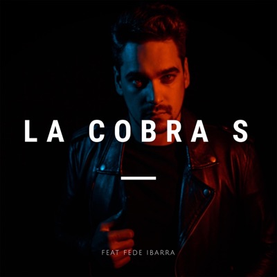 La Cobra S (feat. Fede Ibarra) - Single