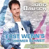 Erst wenn's im Sommer schneit — Jörg Bausch