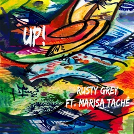 UP! (feat. Marisa Tache) Rusty Grey
