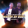 Wagdi Ay Ravi (feat. Qalab E Abbas) [Season 1] - Single