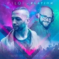 War (Better Off Alone) [feat. Elation] [Remix] - Single - P1LOT