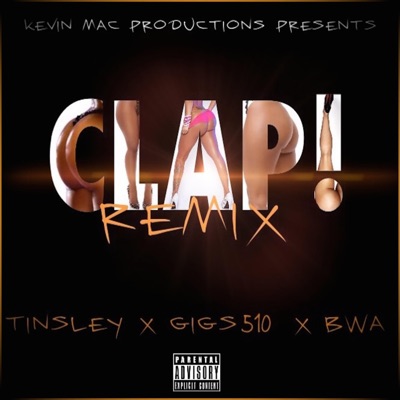 Clap! (feat. Gigs510 & Bwa) [Remix] - Single