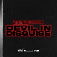 Devil In Disguise (feat. ChuckySouljaa) - Single - AceHitEmUp