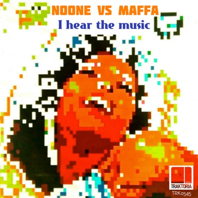 I Hear the Music (NOONE vs. Maffa) - Single