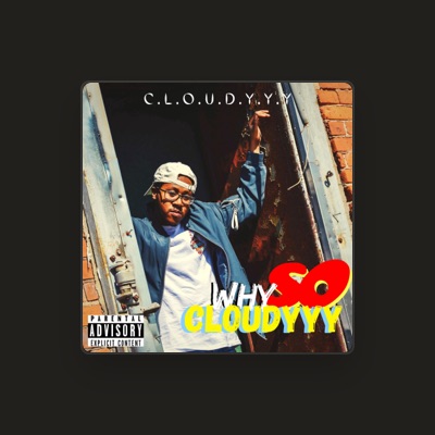 Listen to Cloudyyy, watch music videos, read bio, see tour dates & more!