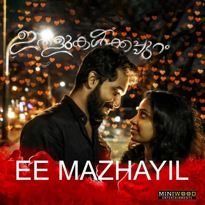 Ee Mazhayil (From "Ithalukalkappuram") - Single