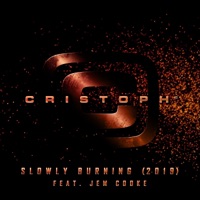 Slowly Burning 2019 (feat. Jem Cooke) - Single - Cristoph