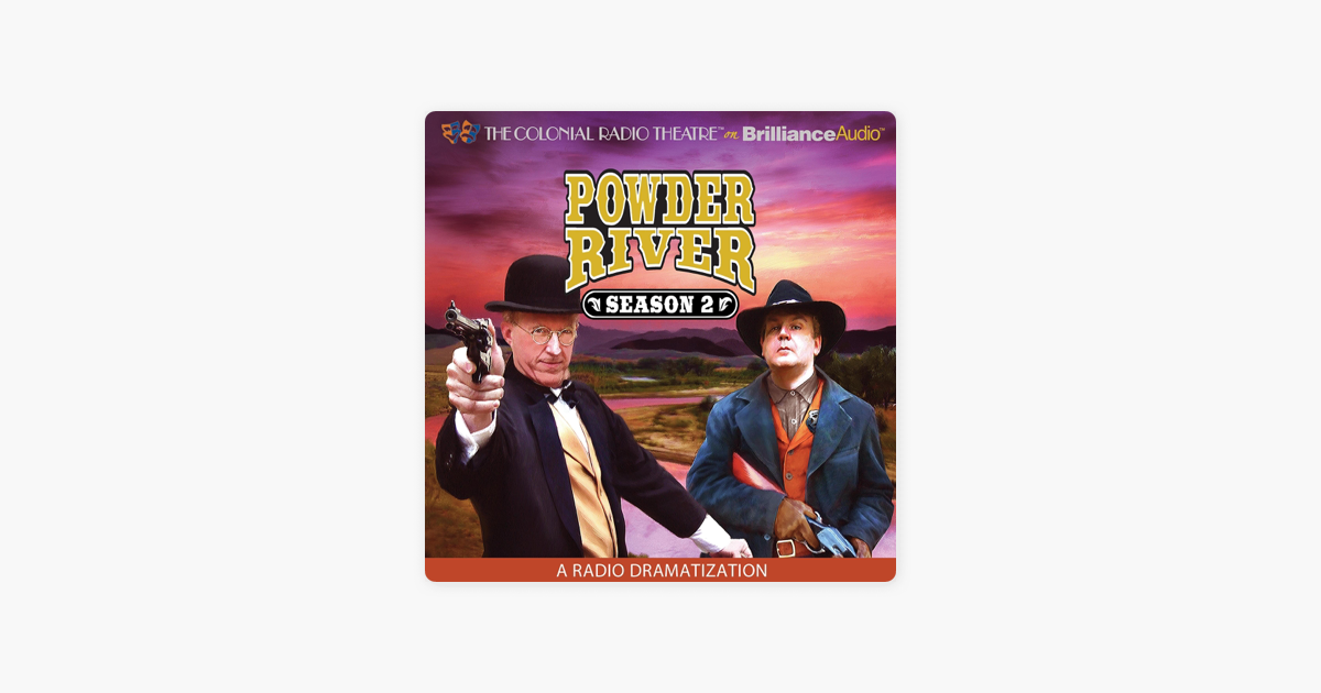 ‎Powder River Season Two A Radio Dramatization on Apple Books