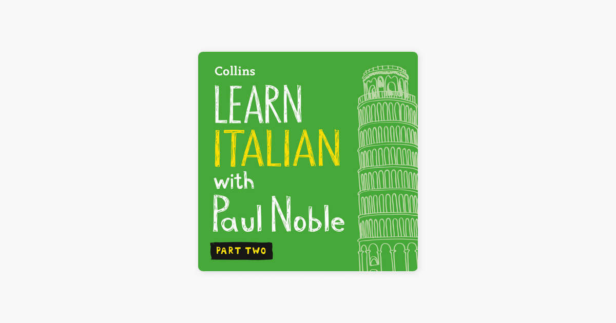 ‎Learn Italian with Paul Noble for Beginners Part 2 by Paul Noble