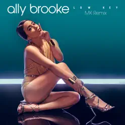 Low Key (MK Remix) - Single - Ally Brooke