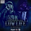 Low Life (feat. X-Raided) - Single