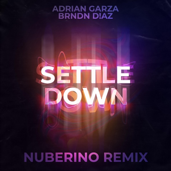 Settle Down (Nuberino Remix)