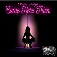 Come Here Trick - Single - Raina Reign