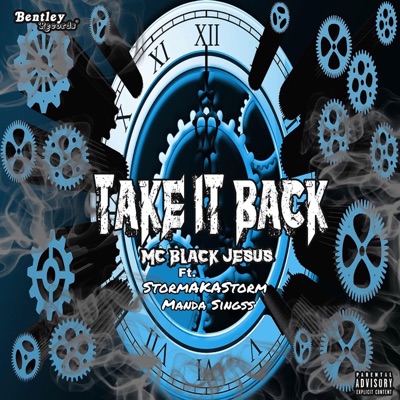 Take It Back (feat. StormakaStorm & Manda Singss) - Single