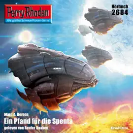 Ein Pfand für die Spenta - Perry Rhodan - Erstauflage 2684 (Ungekürzt)