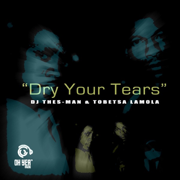 Dry Your Tears - Single