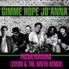 Gimme Hope Jo'Anna (Ziyon & the Ninth Remix) - Single