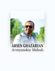 Arsen Ghazaryan: песни, клипы, биография, даты выступлений и многое другое.