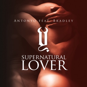Supernatural Lover (feat. Bradley) - Single