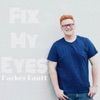 Fix My Eyes - Single