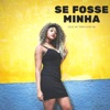 Se Fosse Minha (feat. MC Trapy & MC W1) - Single