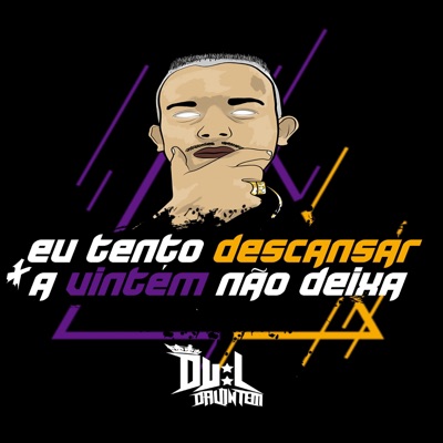 Eu Tento Descansar Mas a Vintém Não Deixa (feat. Lukão Mec) - Single