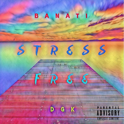 Stress Free (feat. DGK) - Single